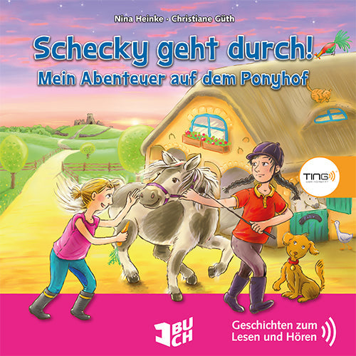 Schecky geht durch! Mein Abenteuer auf dem Ponyhof
